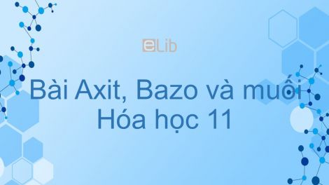 Hoa Học 11 Bai 2 Axit Bazơ Va Muối