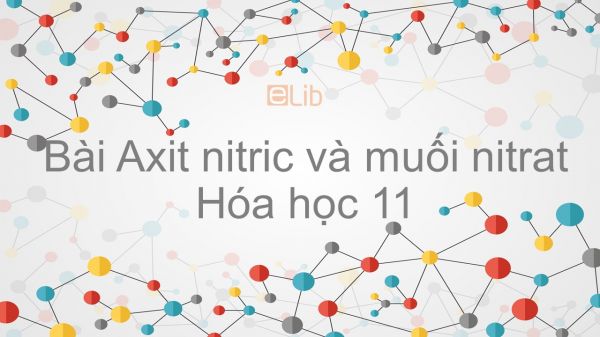 Hoa Học 11 Bai 9 Axit Nitric Va Muối Nitrat