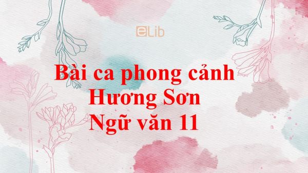 Soạn bài Bài ca phong cảnh Hương Sơn Chu Mạnh Trinh  Ngữ văn 11 CB mới  nhất  YouTube