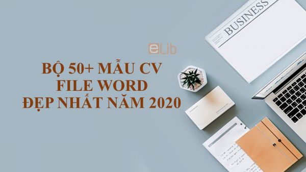 Bộ 50+ Mẫu Cv File Word Đẹp Nhất Năm 2020