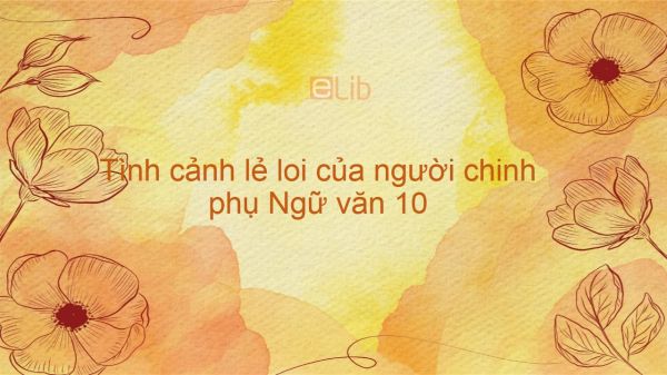 Giới thiệu đến bạn bức tranh về Ngữ văn 10, một môn học thú vị đầy tri thức và tinh hoa của văn hóa Việt Nam qua từng trang sách.