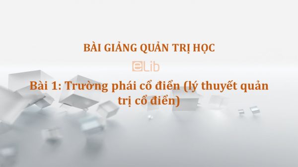 Henri Fayol là ai Nội dung thuyết quản lý của Henri Fayol