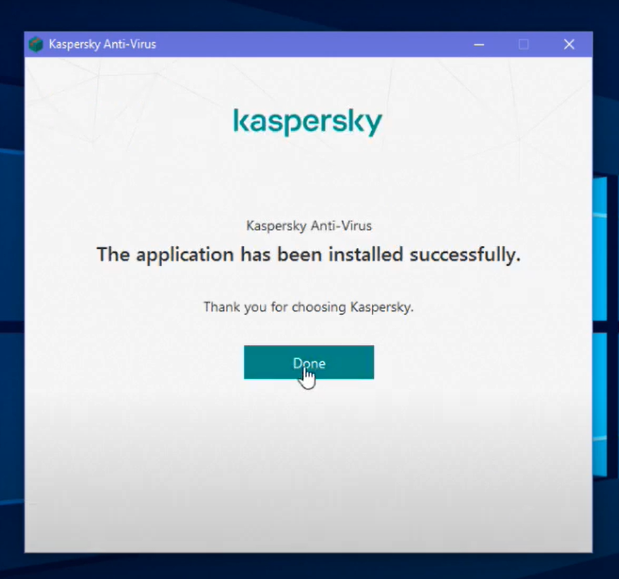Kyspersky Antivirus đã được cài đặt hoàn tất